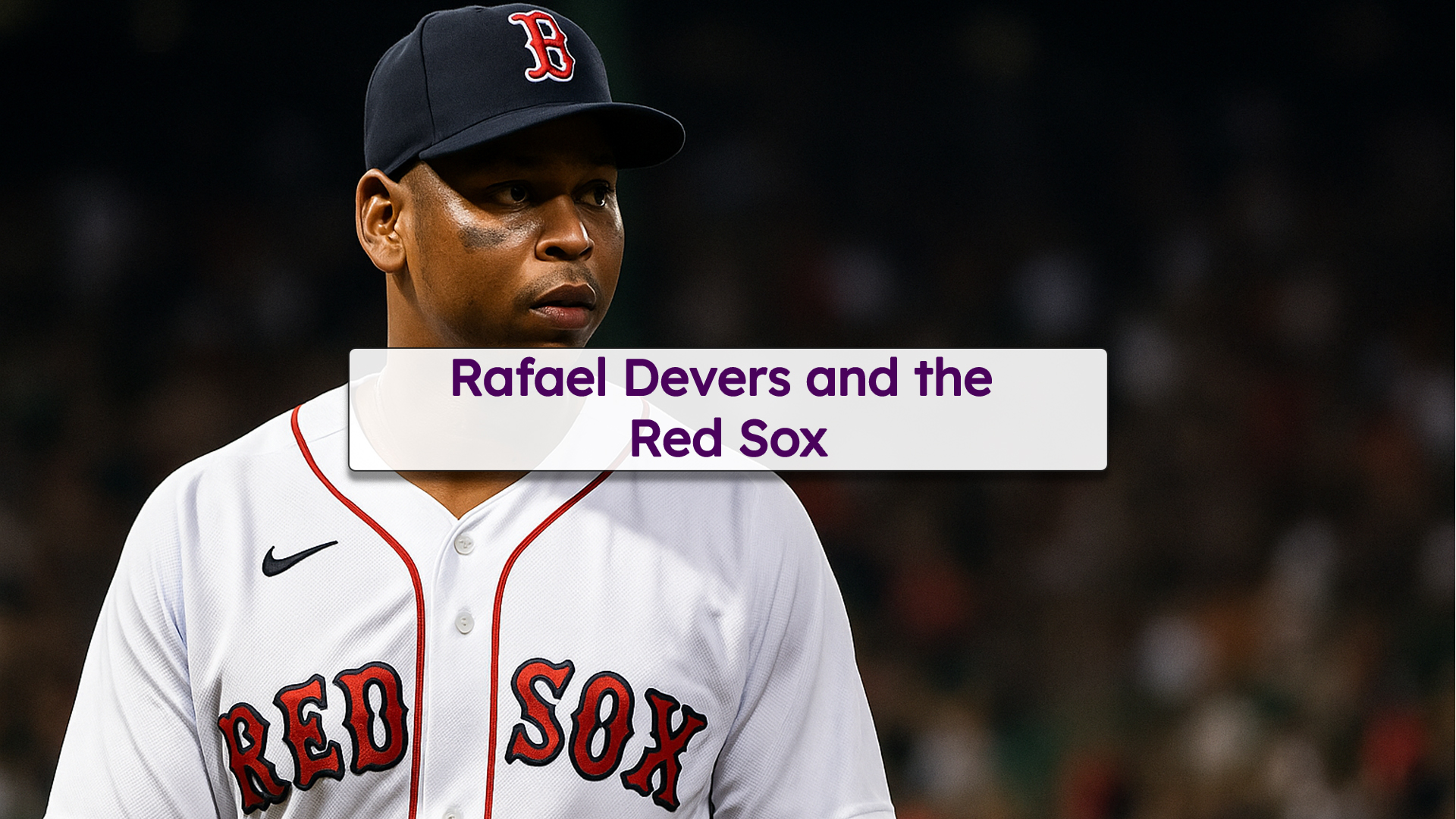 Rafael Devers and the Red Sox